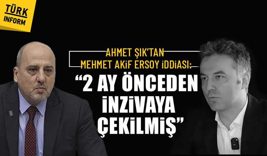 Ahmet Şık’tan Mehmet Akif Ersoy iddiası: ‘2 ay önceden inzivaya çekilmiş’