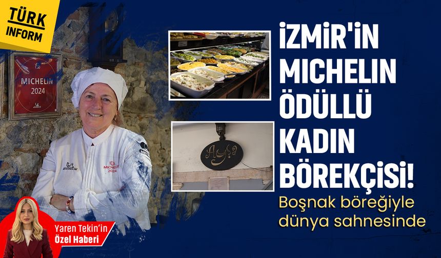 İzmir'in Michelin ödüllü kadın börekçisi Ayşe Karadan'ın hikayesine kulak verdik! Boşnak böreğiyle dünya sahnesinde