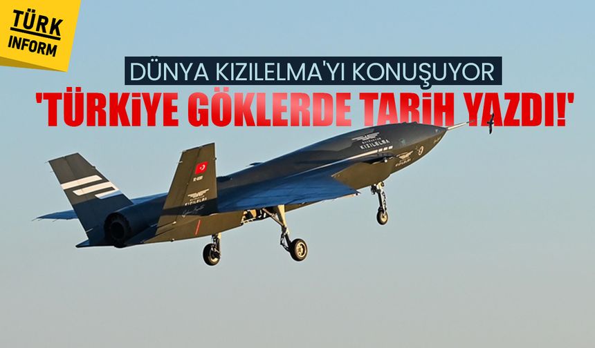 Dünya KIZILELMA'yı konuşuyor: 'Türkiye'nin tarihi başarısı!'