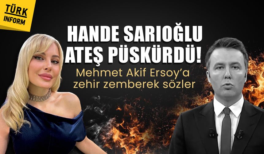 Hande Sarıoğlu ateş püskürdü! Mehmet Akif Ersoy’a zehir zemberek sözler