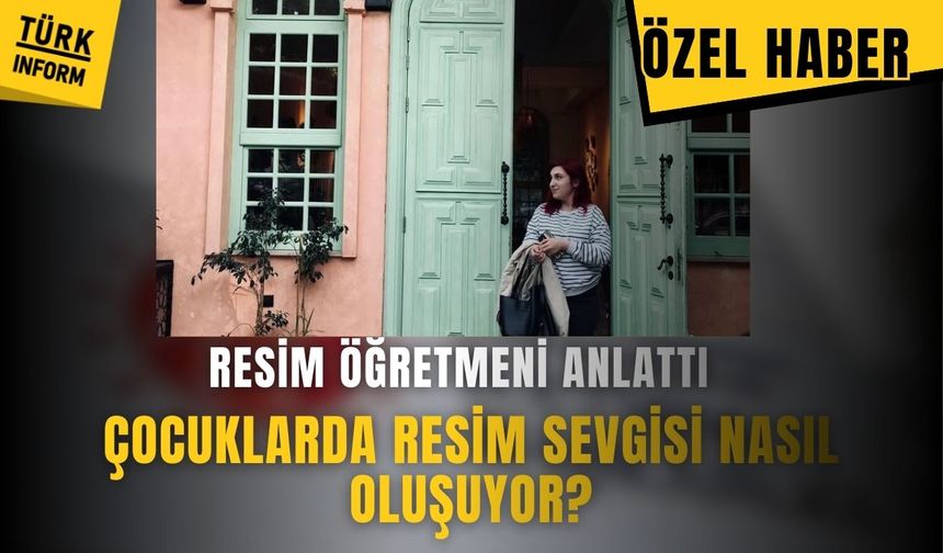 Çocuklarda resim sevgisi doğuştan mı kazanılıyor?