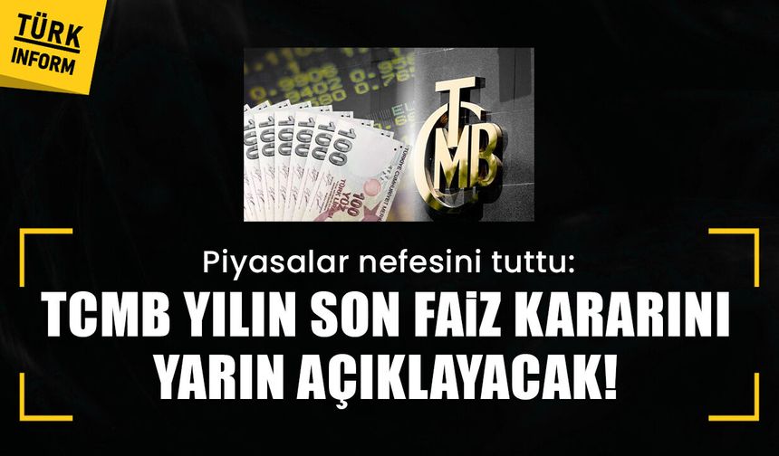 TCMB yılın son faiz kararını yarın açıklayacak!