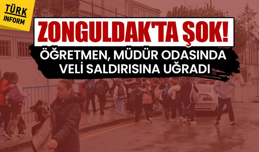 Zonguldak’ta şok! Öğretmen, müdür odasında veli saldırısına uğradı