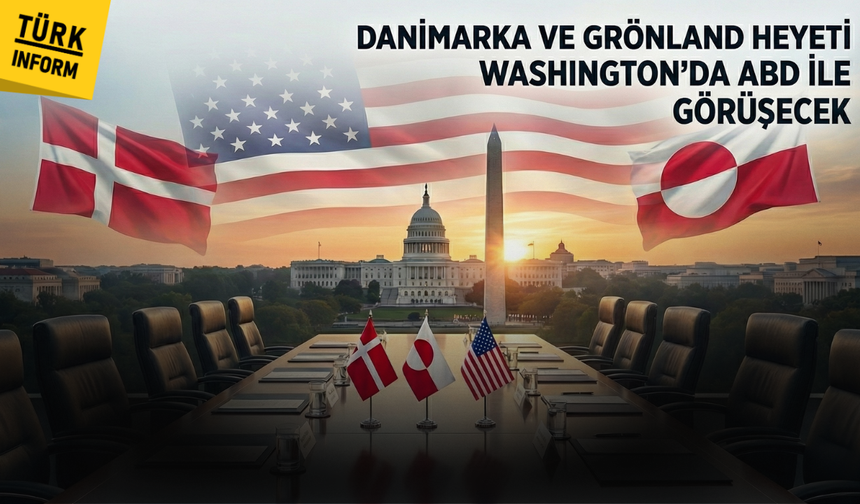 Danimarka ve Grönland heyeti Washington’da ABD ile masaya oturuyor