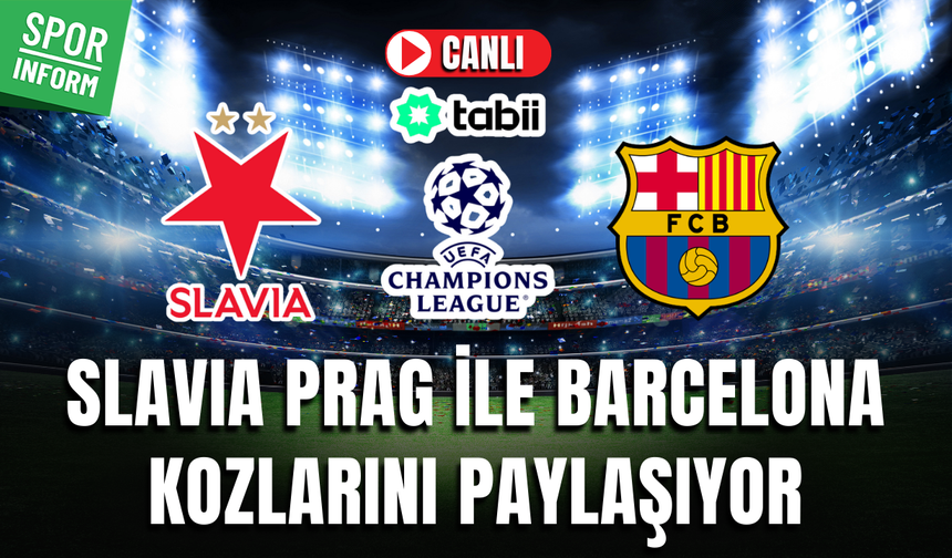 Slavia Prag - Barcelona CANLI MAÇ İZLE | UEFA Şampiyonlar Ligi