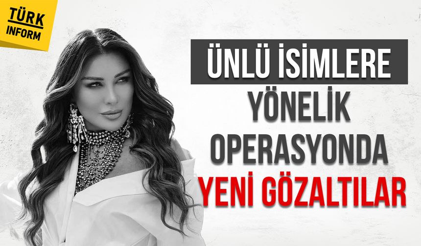 Son dakika: Ünlülere yönelik uyuşturucu soruşturmasında Selen Görgüzel gözaltına alındı!