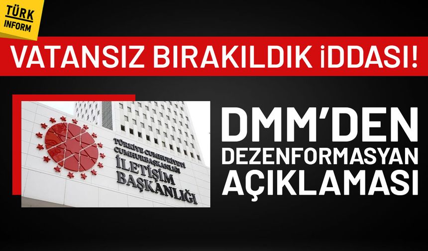 "Vatansız" belgesi iddiası! DMM’den açıklama