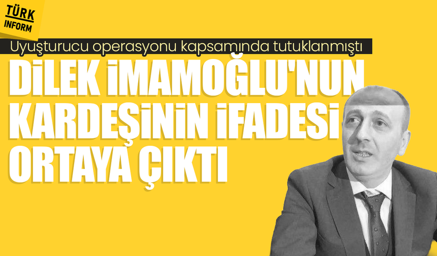 Dilek İmamoğlu'nun tutuklanan kardeşi Ali Kaya'nın ifadesi ortaya çıktı!