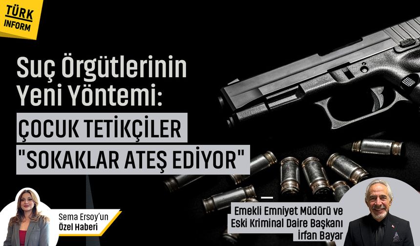 Baronlar ve çetelerin "çocuk tetikçileri": Çeteler neden çocukları seçiyor?