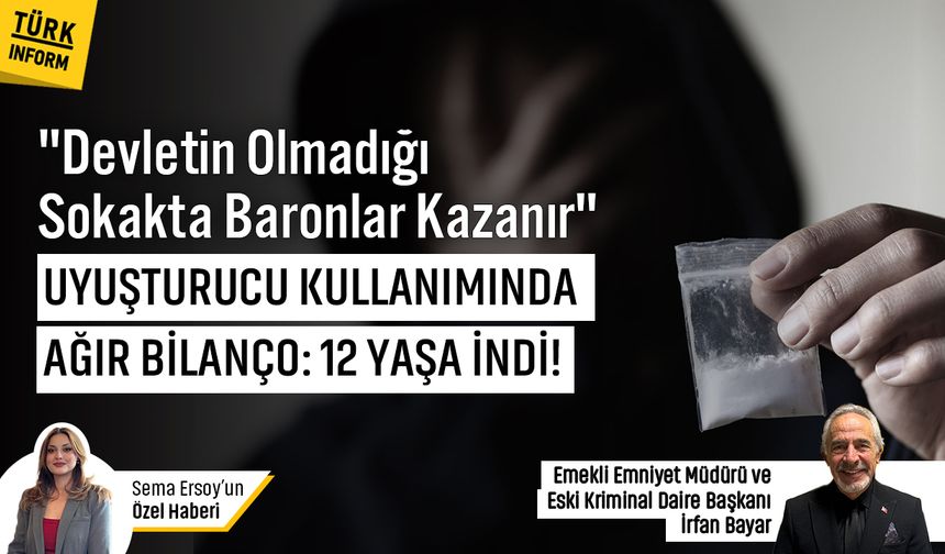 Türkiye'de uyuşturucu kullanma yaşı 12'ye düştü! Emekli Emniyet Müdürü Bayar bilançoyu anlattı