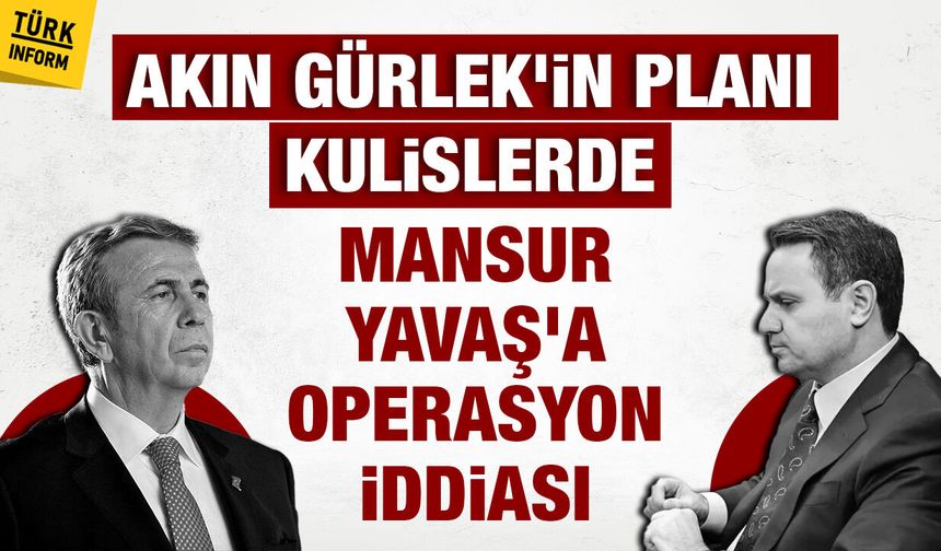 Akın Gürlek'in planı kulislerde: Mansur Yavaş'a operasyon iddiası!