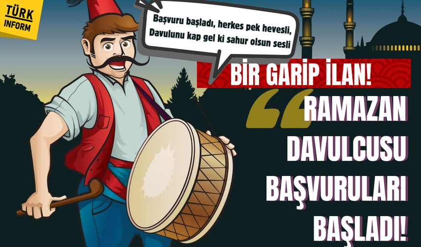 Bir garip ilan: "Ramazan davulcusu başvuruları başladı!"