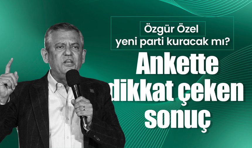 Özgür Özel yeni parti kuracak mı? Ankette dikkat çeken sonuç