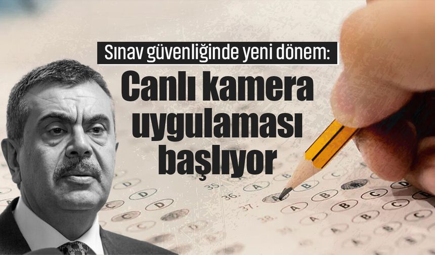 Sınav güvenliğinde yeni dönem: Canlı kamera uygulaması başlıyor