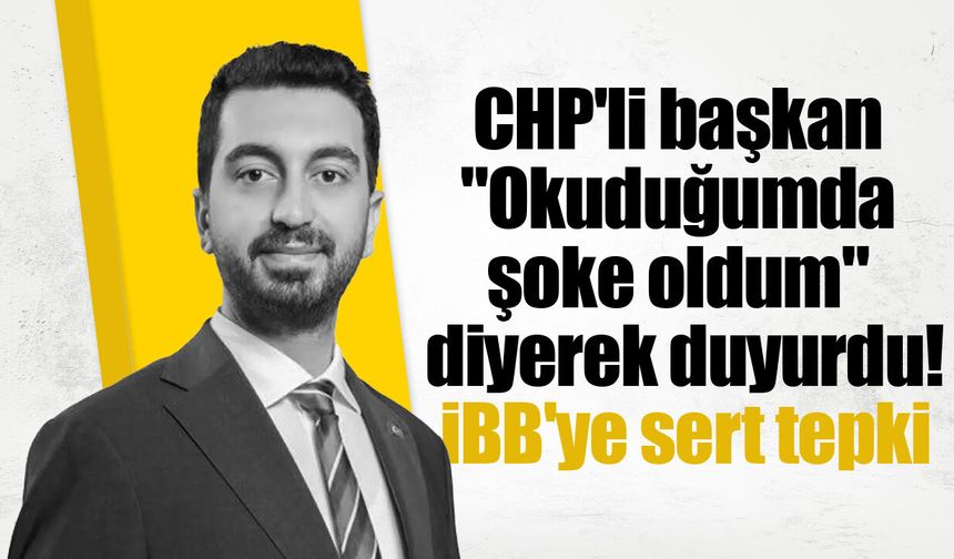 CHP'li Tuzla Belediye Başkanı'ndan İBB'ye sert tepki