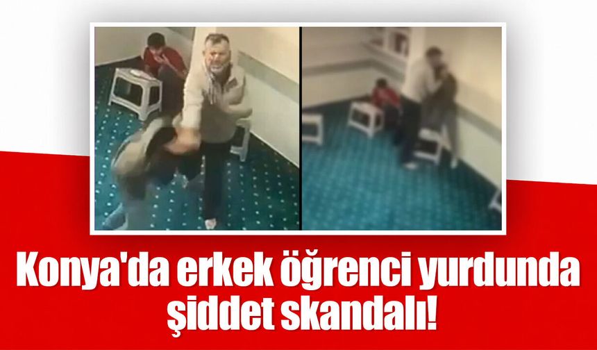 Konya’da BİMDER Erkek Öğrenci Yurdu’nda şiddet skandalı: Soruşturma başlatıldı!