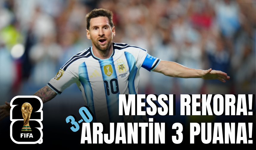 Messi rekora, Arjantin 3 puana koştu! Tarihe geçen maç...