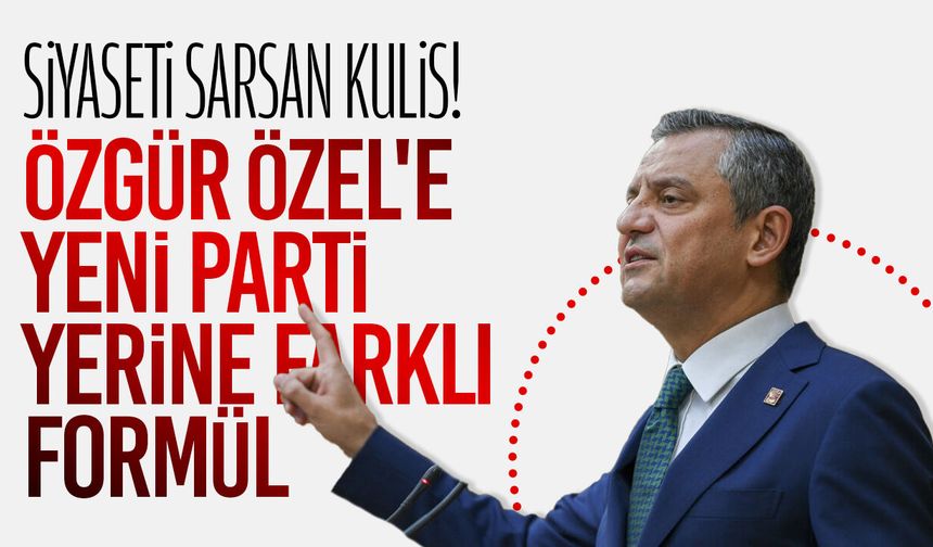 Siyaseti sarsan kulis! Özgür Özel'e yeni parti yerine farklı formül