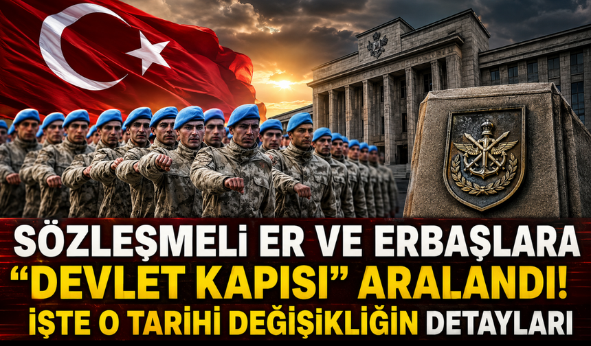 Uzman erbaşlar ve sözleşmeli erler için müjde