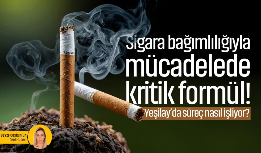 Sigara bağımlılığıyla mücadelede kritik formül! Yeşilay’da süreç nasıl işliyor?