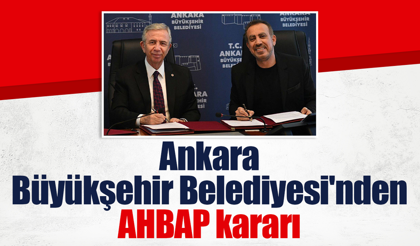 Ankara Büyükşehir Belediyesi'nden AHBAP açıklaması