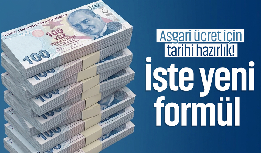 Asgari ücret için tarihi hazırlık! İşte yeni formül
