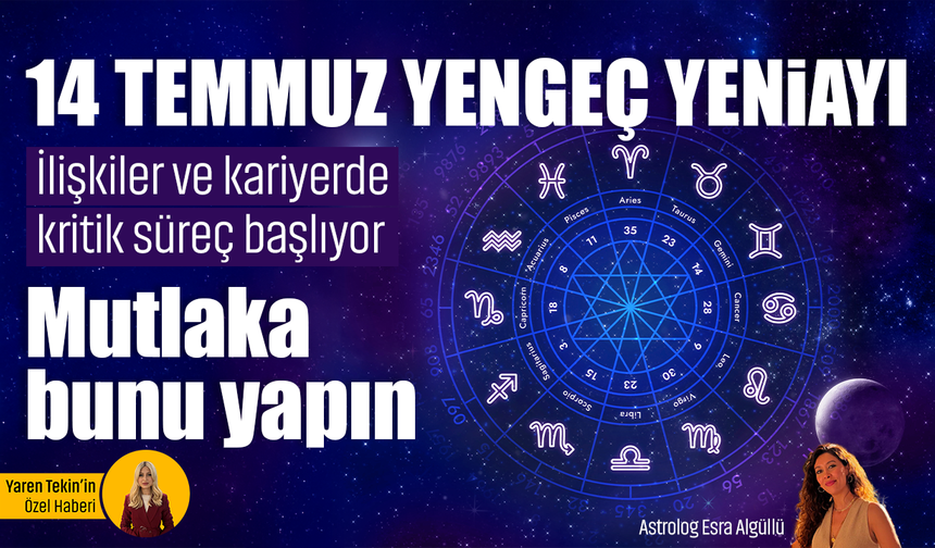 14 Temmuz Yengeç Yeniayı kapıda: İlişkiler ve kariyerde kritik süreç başlıyor! Mutlaka bunu yapın