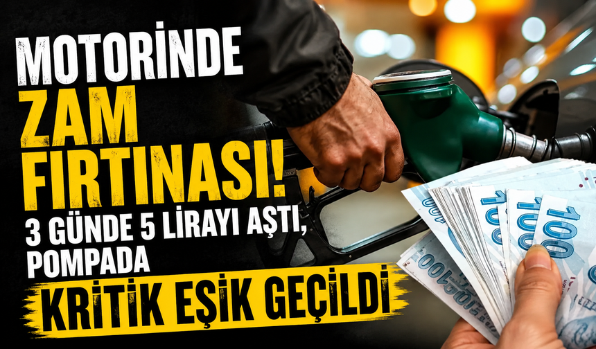 Motorinde zam fırtınası! 3 günde 5 lirayı aştı, pompada kritik eşik geçildi