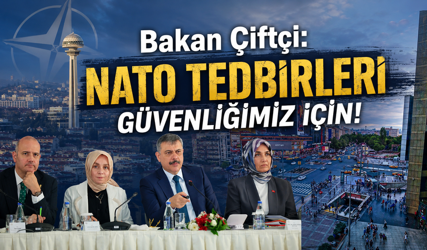 Bakan Çiftçi'den NATO Zirvesi için kritik açıklamalar