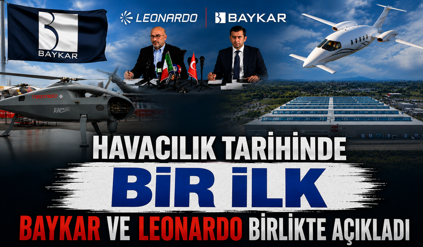 Havacılık tarihinde bir ilk: Baykar ve Leonardo birlikte açıkladı