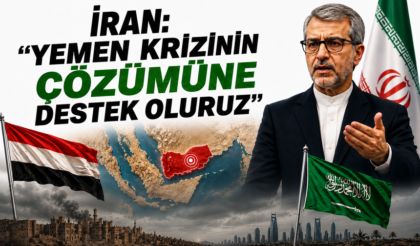 İran: "Yemen krizinin çözümüne destek oluruz"