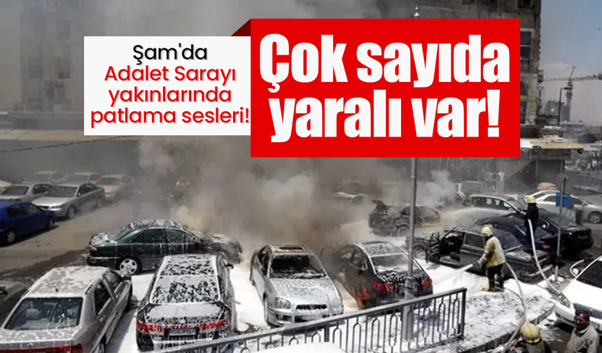 Şam'da Adalet Sarayı yakınlarında patlama sesleri! Çok sayıda yaralı var!