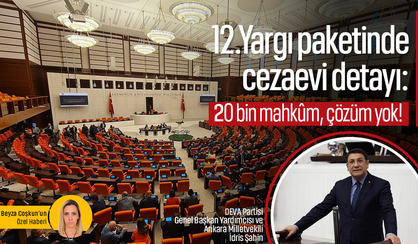 12. yargı paketinde cezaevi detayı: 20 bin mahkûm, çözüm yok!