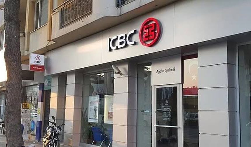 Dünyanın en büyük bankası ICBC neden gündemde? ICBC Turkey kimin, eski adı neydi, güvenilir mi?