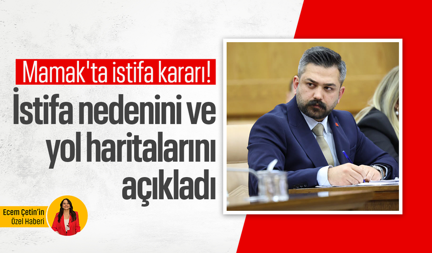 Mamak'ta istifa kararı! Şahin, istifa nedenini ve yol haritalarını açıkladı