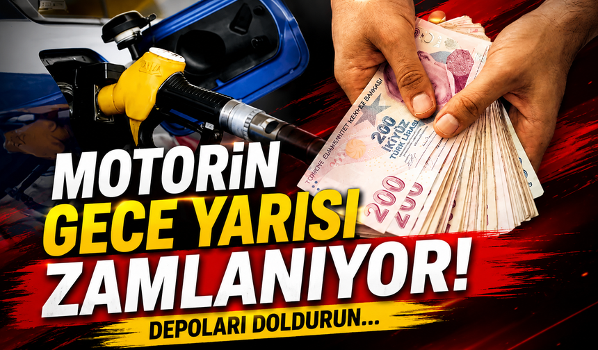 Motorin gece yarısı zamlanıyor! Depoları doldurun...