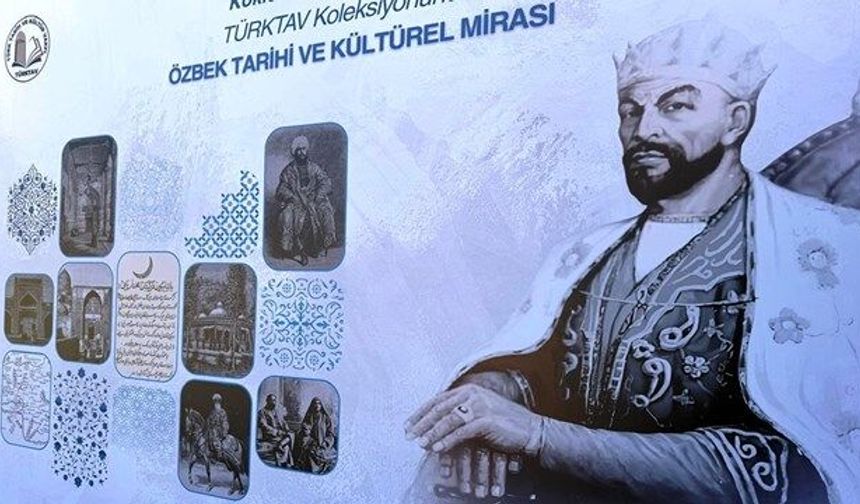 Özbek Tarihi ve Kültürel Mirası sergisi Ankara’da açıldı