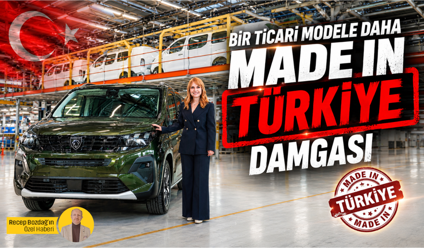 Bir ticari modele daha "made in Türkiye" damgası