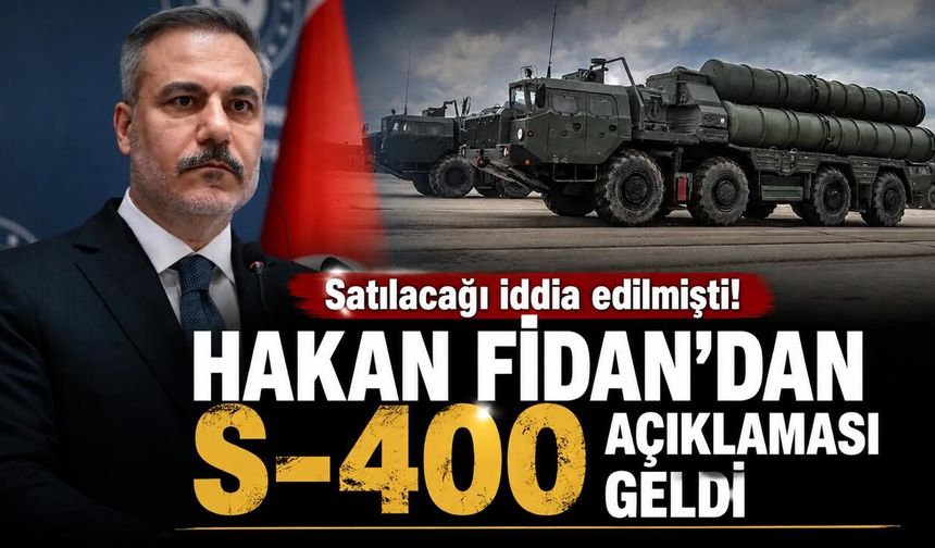 Hakan Fidan'dan S-400 mesajı: "Rusya da görüşmelerin bir parçası olmalı"