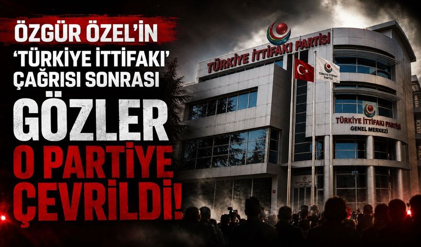 Özgür Özel'in "Türkiye İttifakı" çağrısı sonrası gözler o partiye çevrildi!
