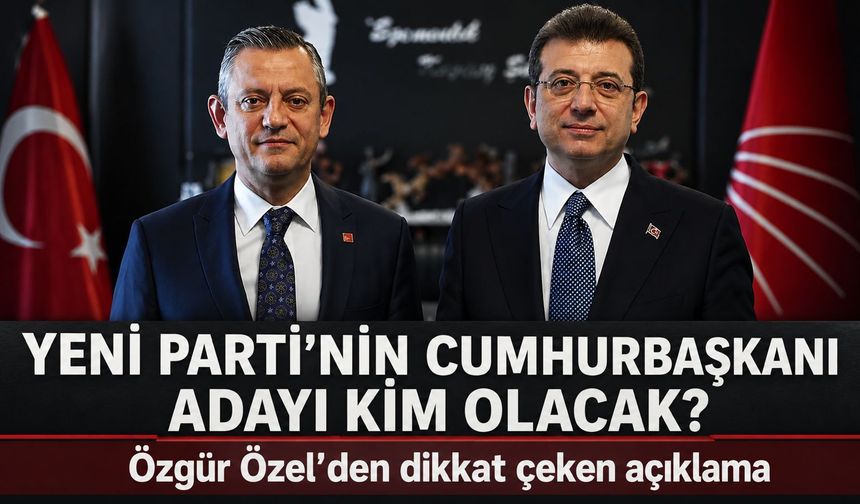 YENİ Parti'nin cumhurbaşkanı adayı kim olacak? Özel'den cumhurbaşkanı adaylığı açıklaması