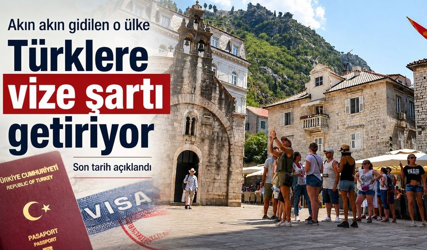 Akın akın gidilen o ülke Türklere vize şartı getiriyor!  Son tarih açıklandı