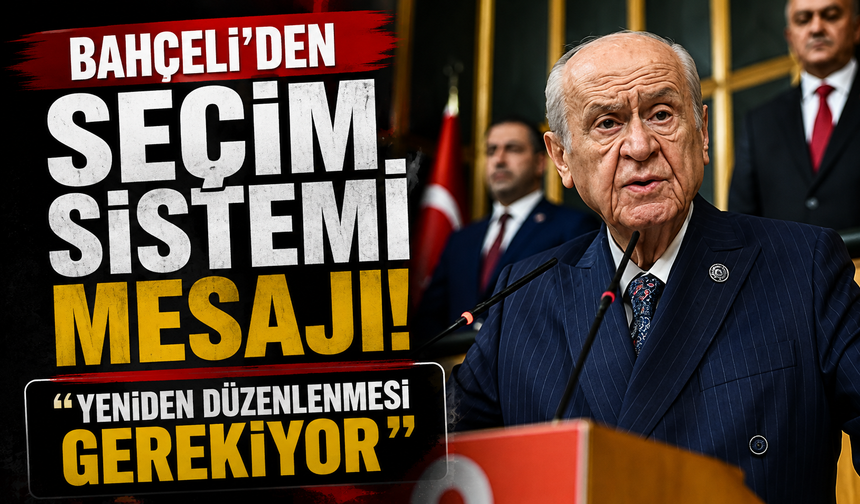 Bahçeli’den seçim sistemi mesajı! “Yeniden düzenlenmesi gerekiyor”