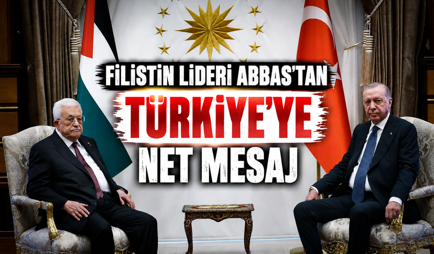 Filistin lideri Abbas'tan Türkiye'ye net mesaj: "Haklarımıza desteğiniz için teşekkür ediyorum"