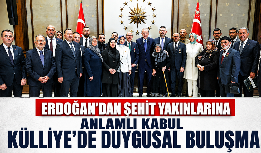 Erdoğan'dan şehit yakınlarına anlamlı kabul: Külliye'de duygusal buluşma