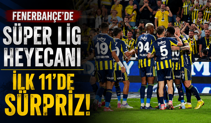 Fenerbahçe’nin Samsunspor maçının ilk 11’i belli oldu