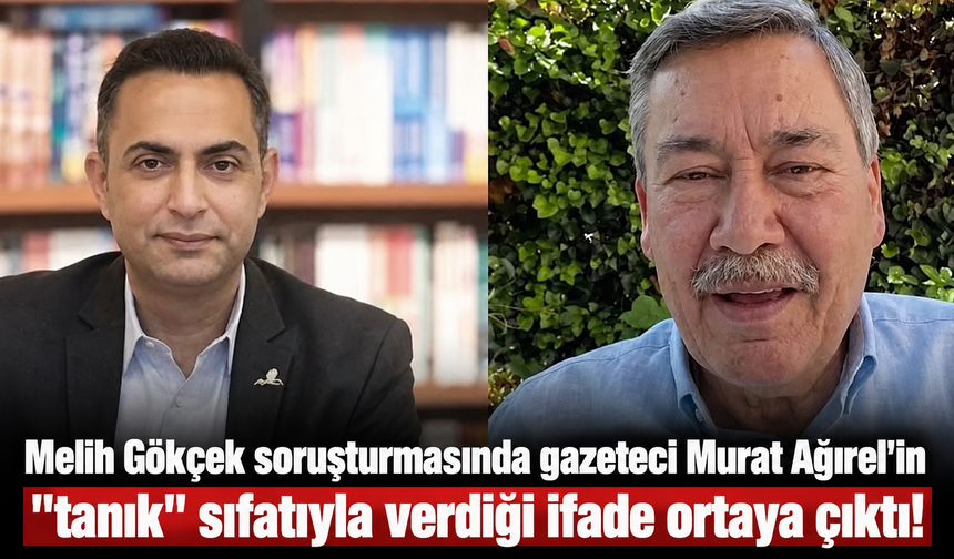 Melih Gökçek soruşturmasında Murat Ağırel'in ifadesi ortaya çıktı: “Soruşturma çok genişleyecek”