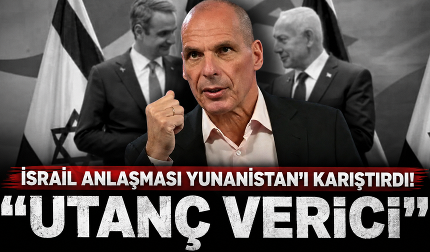 Eski Yunan bakan, İsrail ile imzalanan anlaşmaya ateş püskürdü: "Utanç verici"