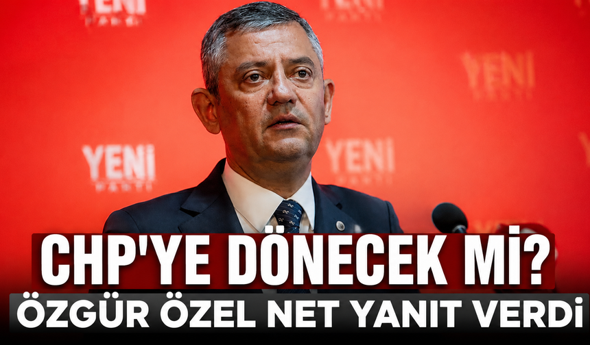 Özgür Özel CHP'ye dönecek mi? Net yanıt verdi