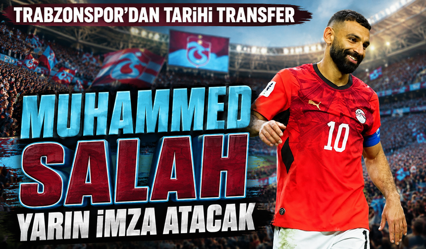 Trabzonspor'dan tarihe geçecek transfer bombası: Muhammed Salah imzaya geliyor
